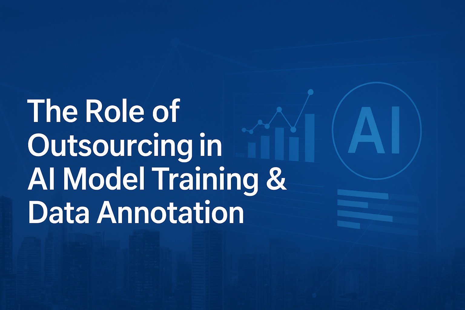 Featured image for article: The Role of Outsourcing in AI Model Training & Data Annotation